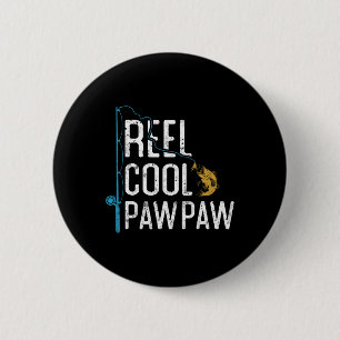 Fishing Reel Cool Pawpaw Father’s Day Gift Fisherm 6 Cm Round Badge