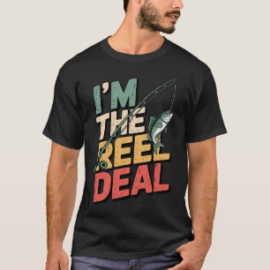 Fishing Reel Deal Cool Dad Gift for Fisherman T-Shirt