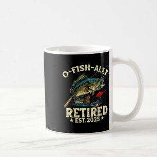 Fishing Retirement Gift O-fish-ally Retired 2025 F Coffee Mug