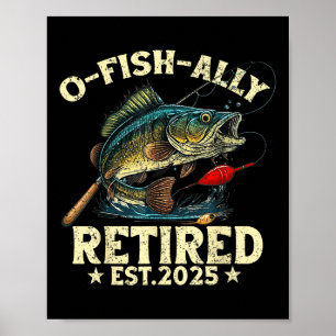 Fishing Retirement Gift O-fish-ally Retired 2025 F Poster