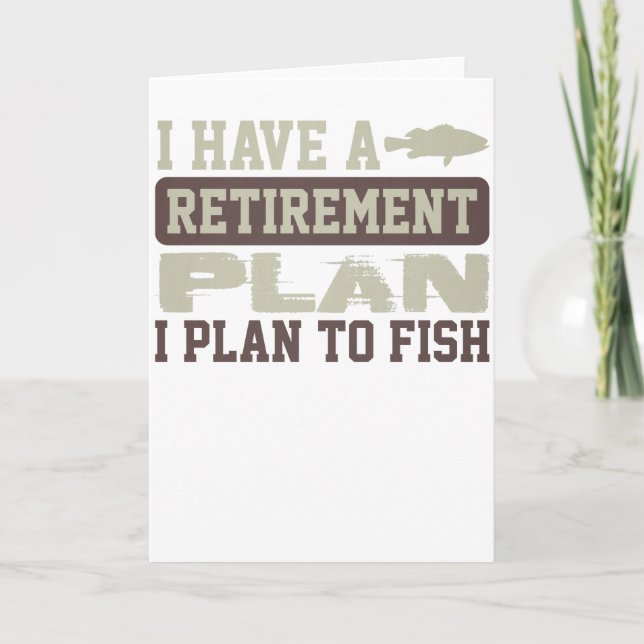 Fishing Retirement Plan I Plan to Fish Card (Front)