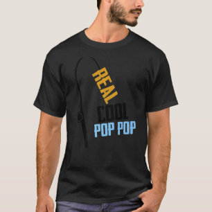 Fishing Rod Fisherman Fishing Reel Cool Pop Pop T-Shirt