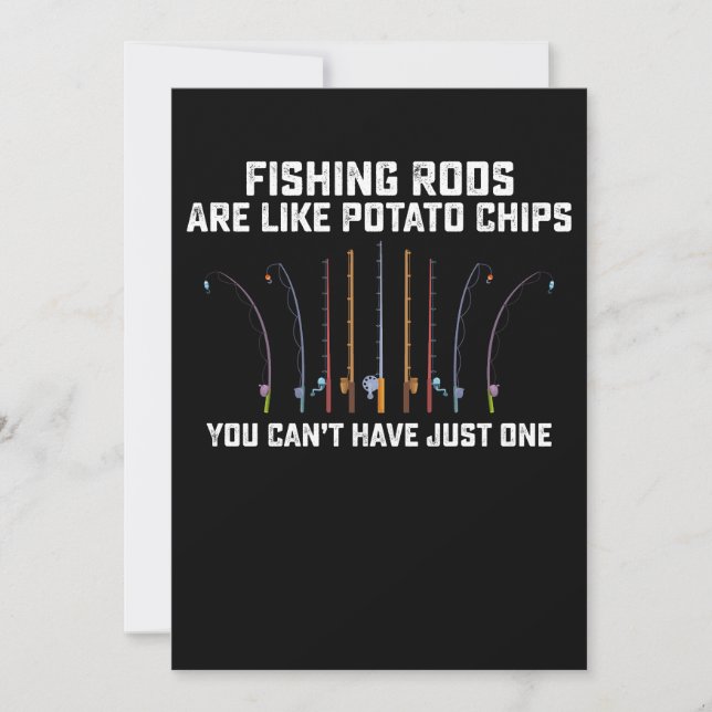 Fishing Rods Are Like Potato Chips You Can’t Have  Invitation (Front)