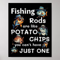 Fishing Rods Are Like Potato Chips You Can't Have 