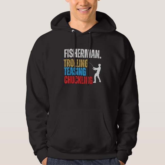 Fishing Saying For Men Women Fisherman Fishing  2 Hoodie (Front)
