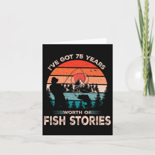 Fishing Shirts For Men 75 Years Old 75th Birthday  Card