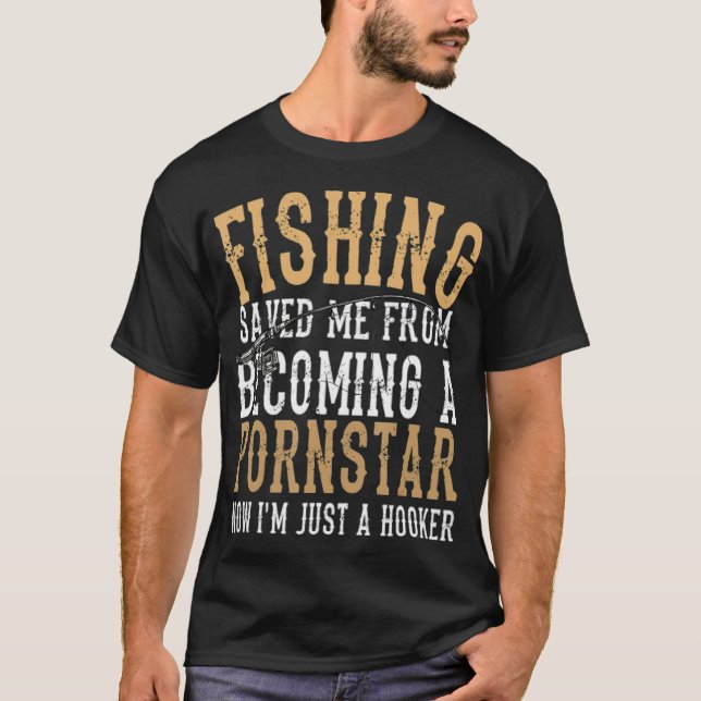 Fishing Slogan Fishing Saved Me Fisherman Funny Fi T-Shirt (Front)