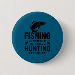 Fishing solves most my problems quote long sleeve 6 cm round badge