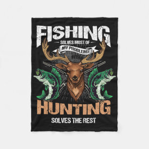 Fishing Solves Most Of My Problems Deer Hunting Fleece Blanket