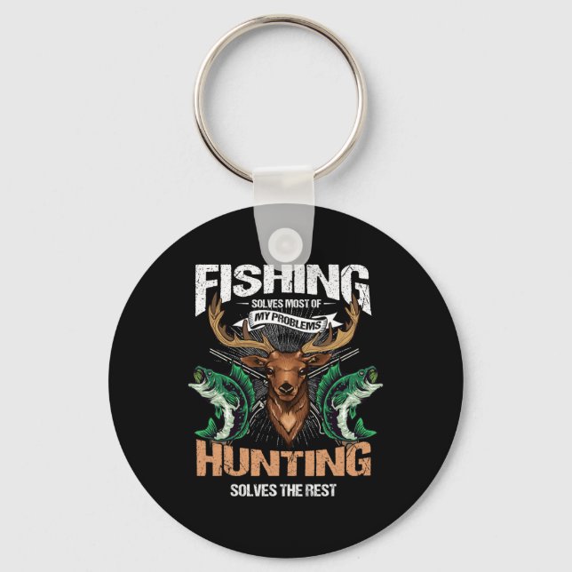 Fishing Solves Most Of My Problems Deer Hunting  Key Ring (Front)