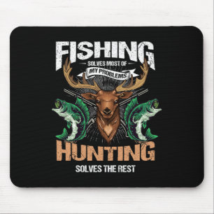 Fishing Solves Most Of My Problems Deer Hunting  Mouse Mat