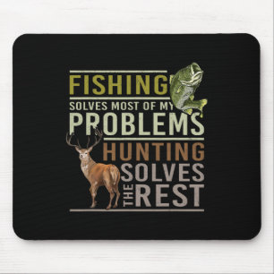 Fishing Solves Most Of My Problems Hunting Mouse Mat