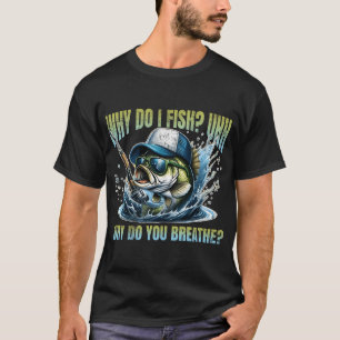 Fishing Solves Most Of My Problems Hunting Solves T-Shirt