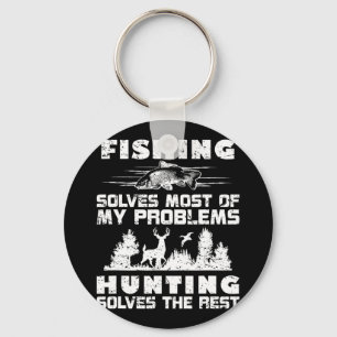 fishing solves most of my problems hunting the res key ring