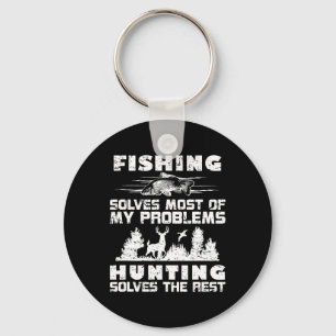 Fishing Solves Most Of My Problems Hunting The Res Key Ring