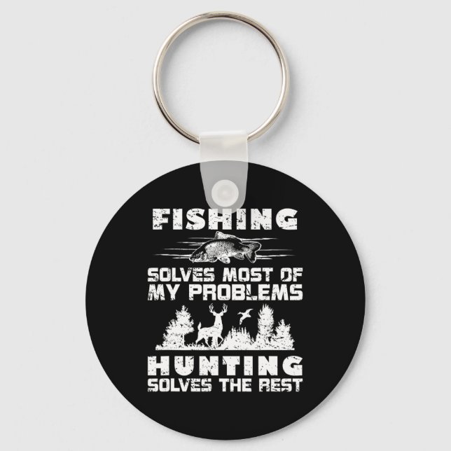Fishing Solves Most Of My Problems Hunting The Res Key Ring (Front)