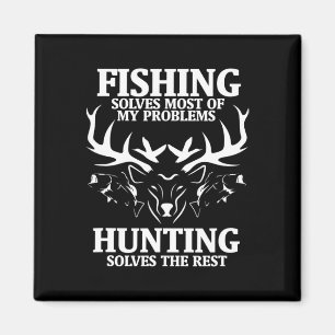 Fishing Solves Most Of My Problems Hunting The Res Magnet