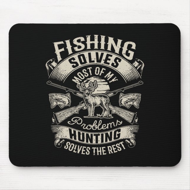 Fishing Solves Most Of My Problems T Shirt Hunting Mouse Mat (Front)