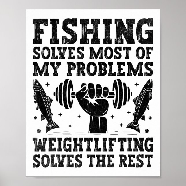 Fishing Solves Most Of My Problems Weightlifting S Poster (Front)