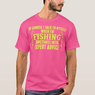 Fishing sometimes t need epert advice Premium  T-Shirt