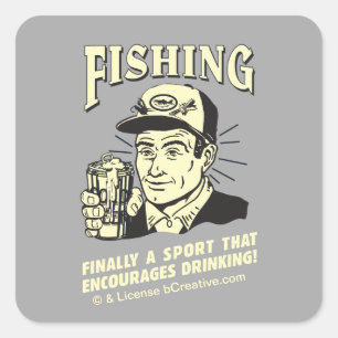 Fishing: Sport Encourages Drinking Square Sticker
