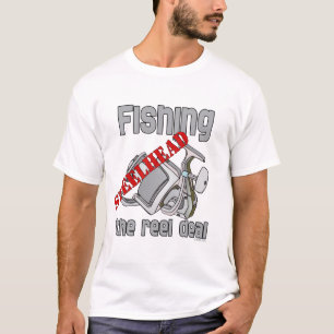 Fishing Steelhead The Reel Deal T-Shirt