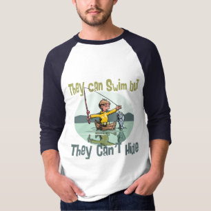 Fishing Swim but Can't Hide T-Shirt
