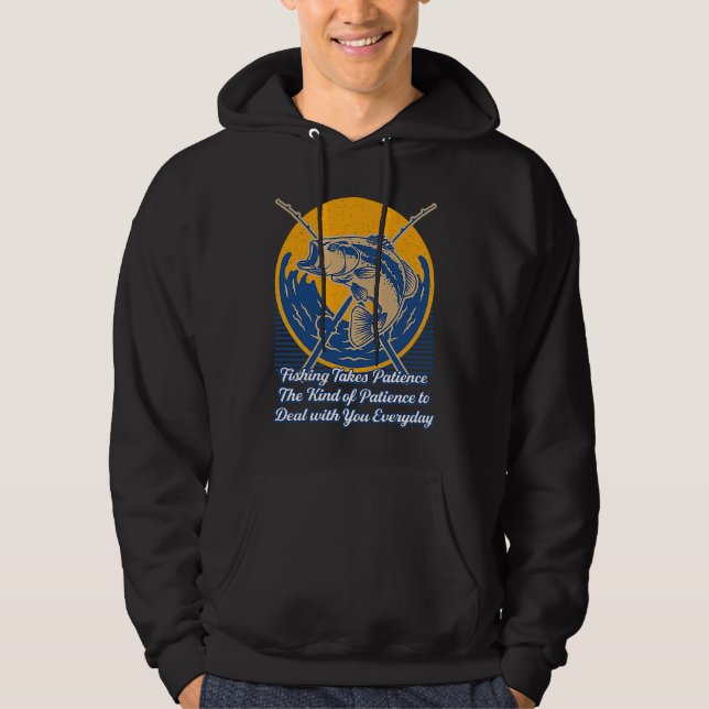 Fishing Takes Patience Fisherman Husband and Wife  Hoodie (Front)
