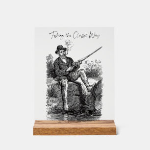 Fishing The Classic Way Acrylic Sign
