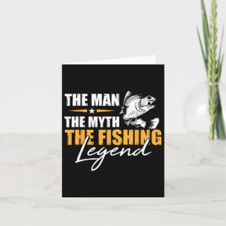 Fishing The Man Myth Legend Angler Cool Fisherman  Card
