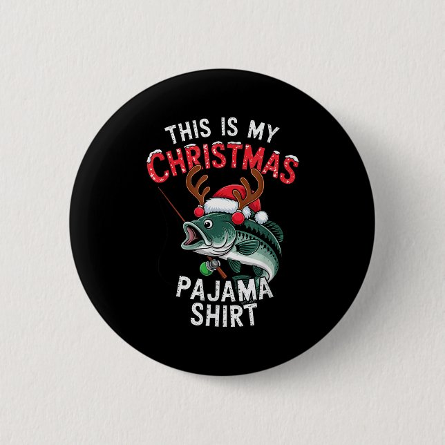 Fishing This Is My Christmas Pajama B Fish Santa H 6 Cm Round Badge (Front)