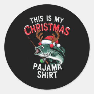 Fishing This Is My Christmas Pajama B Fish Santa H Classic Round Sticker