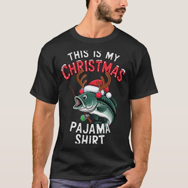 Fishing This Is My Christmas Pajama B Fish Santa H T-Shirt (Front)