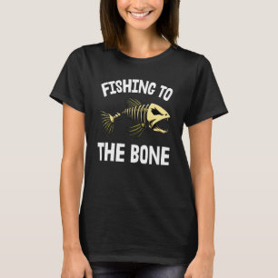 Fishing To Bone Skeleton Fish Bone Tees Sharp Teet
