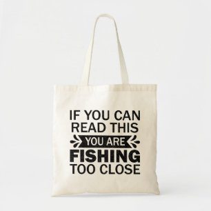 Fishing To Close Fisherman Dad Sarcastic Sayings Tote Bag