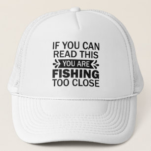 Fishing To Close Fisherman Dad Sarcastic Sayings Trucker Hat