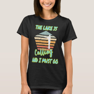 Fishing Tournament, The lake is calling T-Shirt