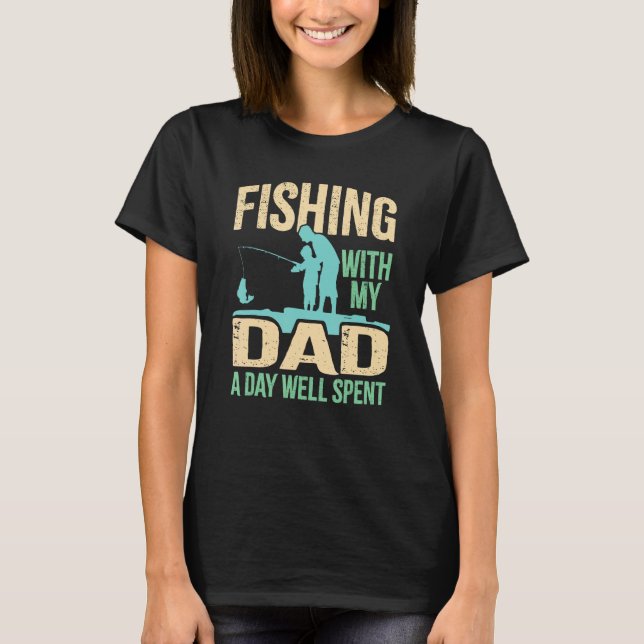 Fishing With Dad  Sons & Daughters Fish Team Angle T-Shirt (Front)