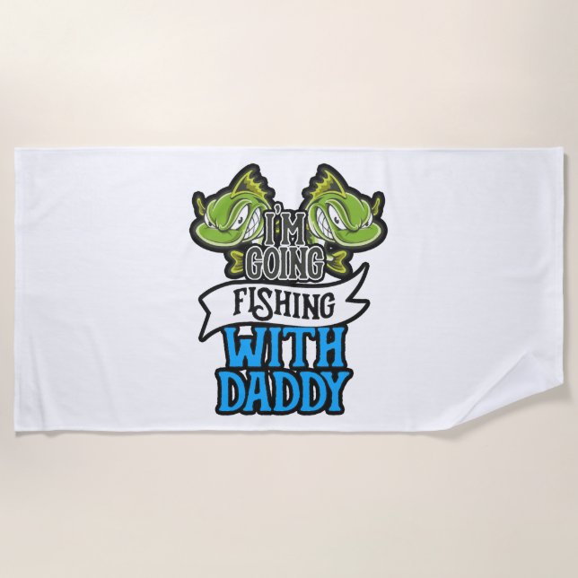 Fishing With Daddy Angling Kids Gift Beach Towel (Front)