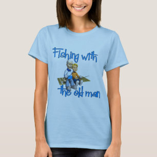 Fishing with the Old Man T-Shirt
