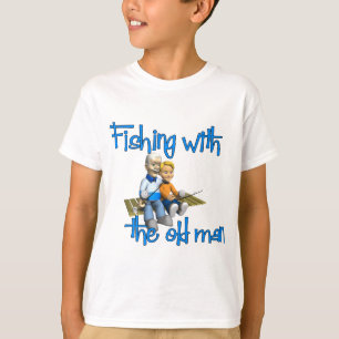 Fishing with the Old Man T-Shirt