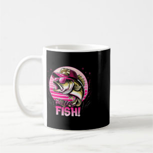 Fishing Women's Reel Girls Fish Fishing Girls That Coffee Mug