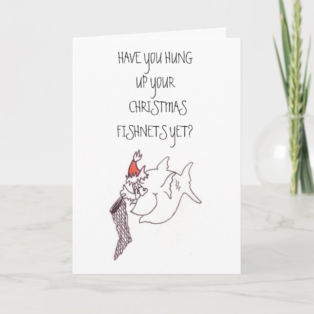 Fishnet, HAVE YOU HUNG UP YOUR   CHRISTMAS FISH... Holiday Card (Front)