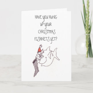 Fishnet, HAVE YOU HUNG UP YOUR   CHRISTMAS FISH... Holiday Card