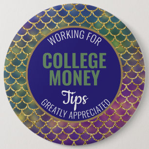 Fishscales Tips Appreciated   College Money 6 Cm Round Badge