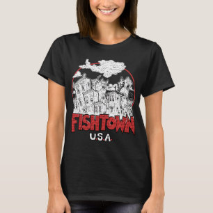 Fishtown, USA T-Shirt