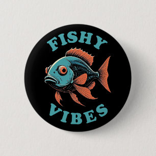 Fishy Vibes - Funny Fish 6 Cm Round Badge