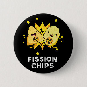 Fission Chips Funny Physics Food Pun Dark BG 6 Cm Round Badge