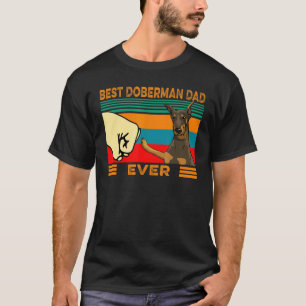 Fist Bump Best Doberman Dad Ever T-Shirt