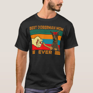 Fist Bump Best Doberman Mum Ever T-Shirt